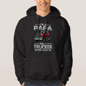 I'm A Papa And Trucker Nothing Scares Me Father's  パーカ (正面)
