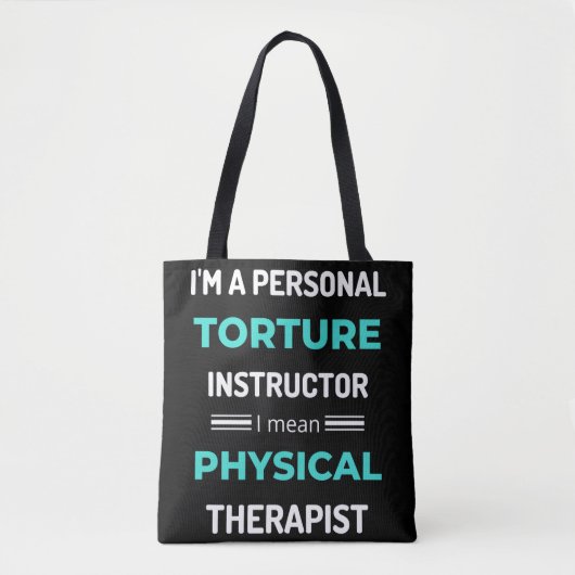 I'm A Personal Torture Instructor I Mean Physical トートバッグ (正面)