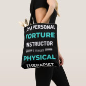 I'm A Personal Torture Instructor I Mean Physical トートバッグ (クローズアップ)