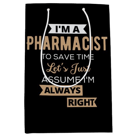 I'm A Pharmacist To Save Time Let's Just Assume ミディアムペーパーバッグ (正面)