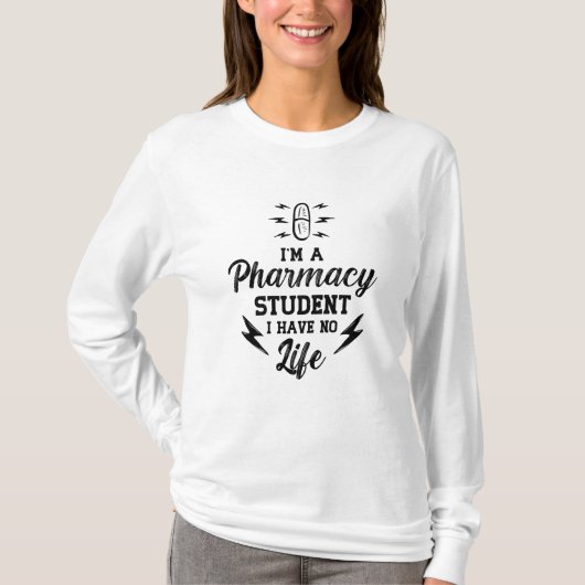 I'm A Pharmacy Student Pharmacist Tech Technician Tシャツ (正面)