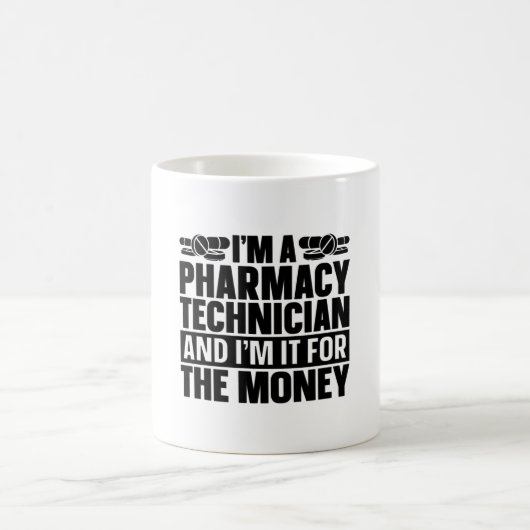 I'm A Pharmacy Technician Tech Pharmacist Medicine コーヒーマグカップ (中央)