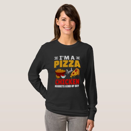 I'm A Pizza Chicken & Nuggets Kind Of Guy Food Tシャツ (正面フル)