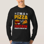 I'm A Pizza Chicken & Nuggets Kind Of Guy Food Tシャツ (正面)