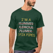 Im a Plumber I Fi Pipes Funny retro Tシャツ (正面)