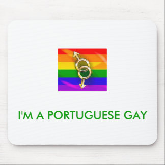 I'M A PORTUGUESE GAY マウスパッド