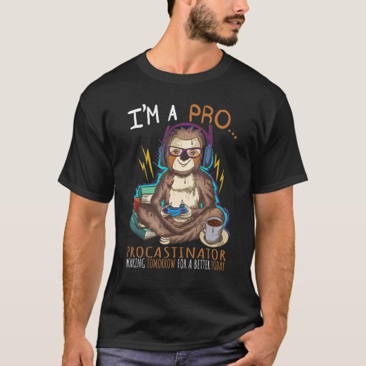 I'm A Pro Procrastinator Working Tomorrow Vi Tシャツ (正面)