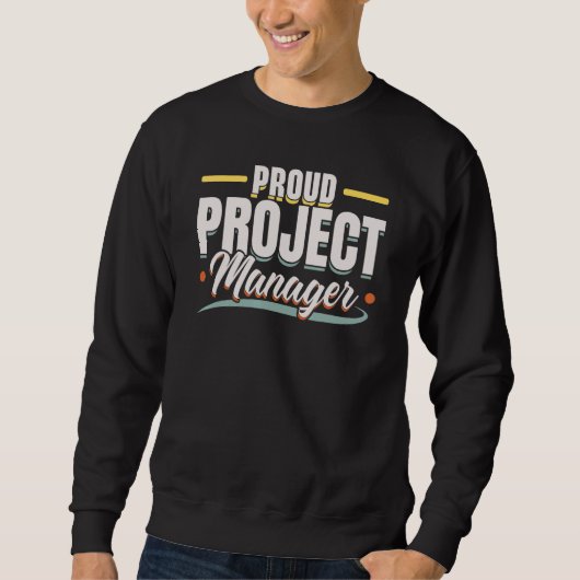 I'm A Project Manager Job Project Management Profe スウェットシャツ (正面)