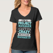 I'm A Project Manager Job Project Management Profe Tシャツ (正面)