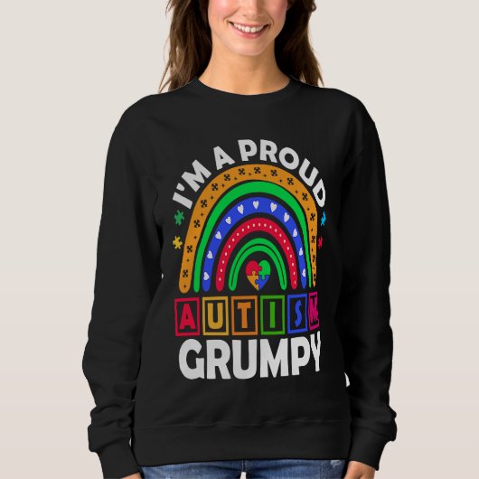 I'm a Proud Autism Grumpy  Rainbow Autism Awarenes スウェットシャツ (正面)