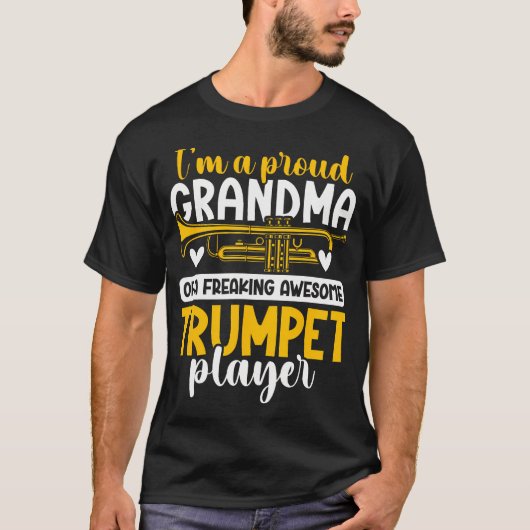 I'M A Proud Trumpet Grandma Of A Trumpet Player Gr Tシャツ (正面)