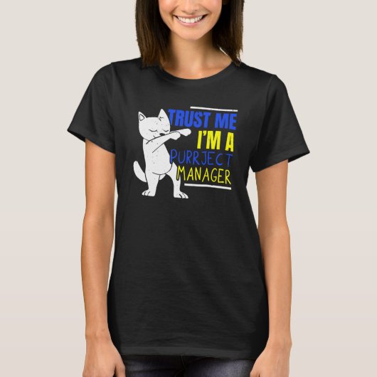 I'm A Purrject Manager Job Project Manager Cat Tシャツ (正面)