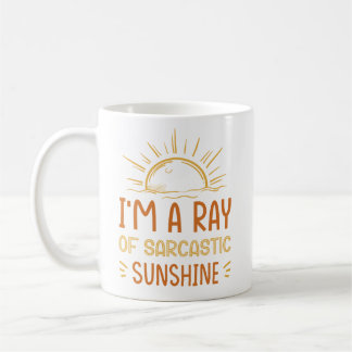 I'm A Ray Of Sarcastic Sunshine コーヒーマグカップ