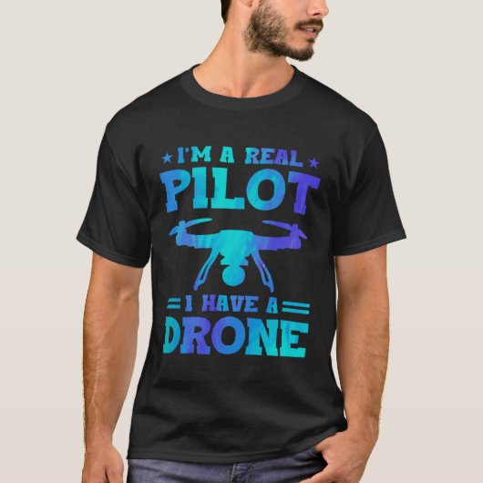 I'm A Real Pilot I Have A Drone Drone Pilot Quadco Tシャツ (正面)