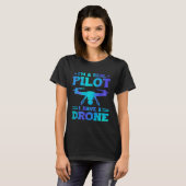 I'm A Real Pilot I Have A Drone Drone Pilot Quadco Tシャツ (正面フル)
