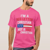 I'M A RED LETTER CHRISTIAN NOT A RED HAT CHRISTIAN Tシャツ (正面)