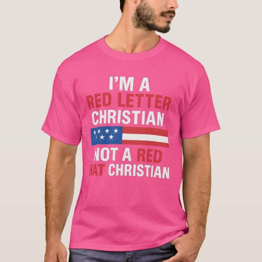 I'M A RED LETTER CHRISTIAN NOT A RED HAT CHRISTIAN Tシャツ (正面)