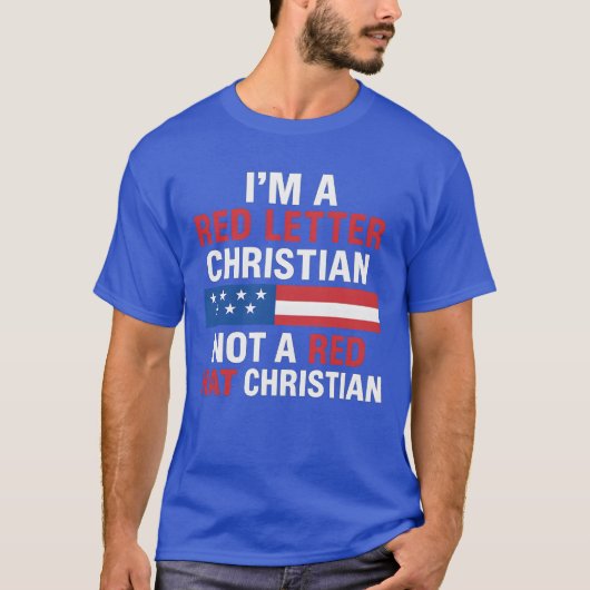 I'M A RED LETTER CHRISTIAN NOT A RED HAT CHRISTIAN Tシャツ (正面)