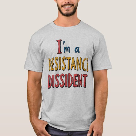 I'm a Resistance Dissident Tシャツ (正面)
