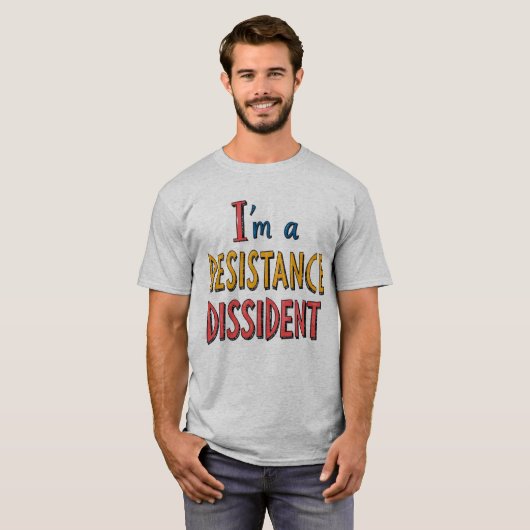 I'm a Resistance Dissident Tシャツ (正面フル)