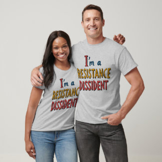 I'm a Resistance Dissident Tシャツ