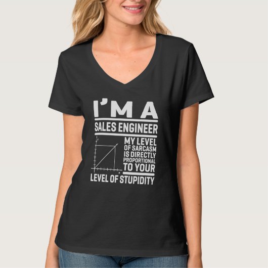 I'm A Sales Engineer My Level Of Sarcasm Is Direct Tシャツ (正面)