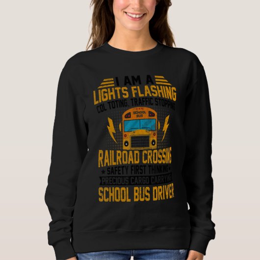 I'm A School Bus Driver Back To School Apparel スウェットシャツ (正面)