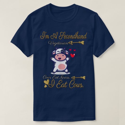 I'm A Secondhand Vegetarian Funny Sarcasm Tシャツ (デザイン正面)