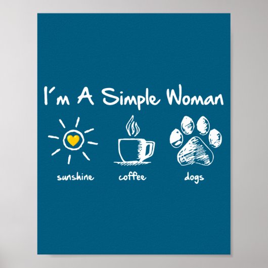 I'm A Simple Woman Sunshine Coffee Dog Paw Cute Fu ポスター (正面)