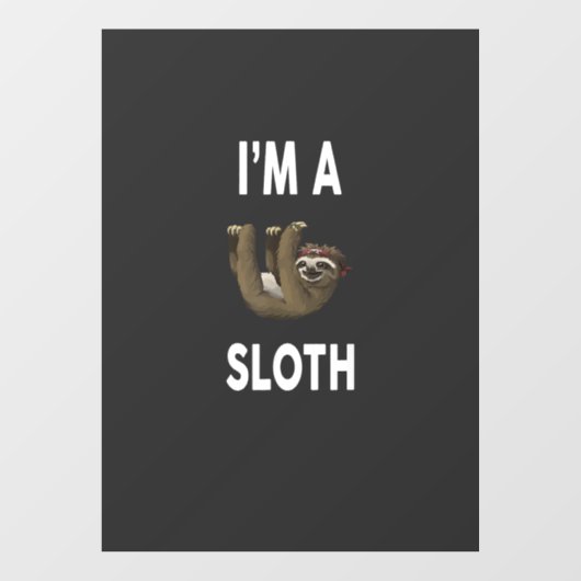 I'm A SLOTH T-Shirt Funny SLOTH T-Shirt ウィンドウサイン (シート)