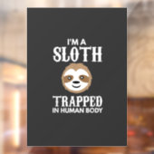 I'm A Sloth Trapped In Human Body Gift Lazy Sloth  ウィンドウサイン (シート2)