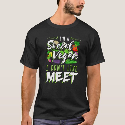 I'm A Social Vegan I Don't Like Meet Introvert Tシャツ (正面)