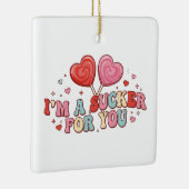 I'm A Sucker For You | Funny Retro Valentine's Day セラミックオーナメント (右)