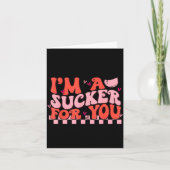 I'm A Sucker For You Happy Valentines Day Couples  カード (正面)