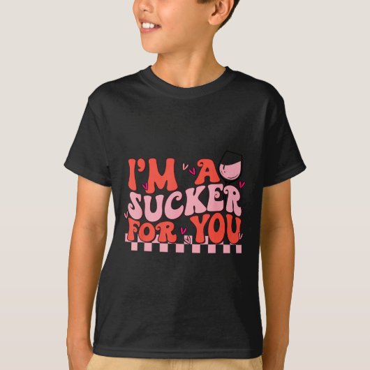 I'm A Sucker For You Happy Valentines Day Couples Tシャツ (正面)