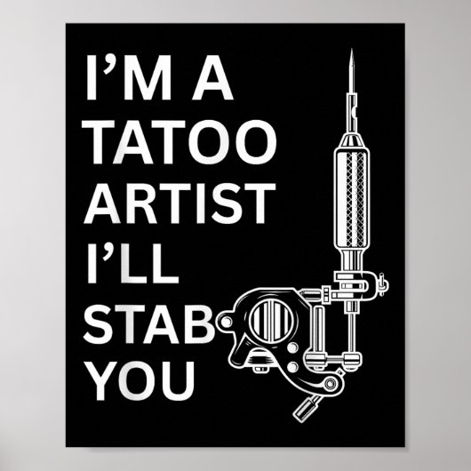 I'm A Tatoo Artist Funny Gift  ポスター (正面)