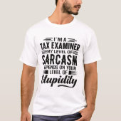 I'm A Tax Examiner Tシャツ (正面)