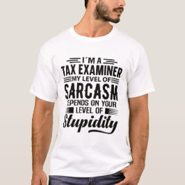 I'm A Tax Examiner Tシャツ
