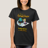 I'm a teacher imagination is everything  Paper Pla Tシャツ (正面)