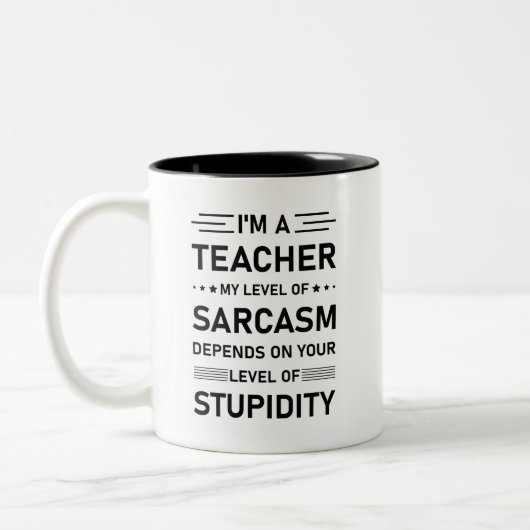 I'm a teacher my level of sarcasm depends ツートーンマグカップ (左)