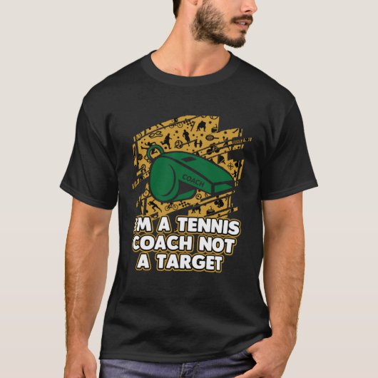 Im a Tennis Coach Not a Target  Tennis Player Humo Tシャツ (正面)