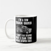 I'm A Tow Truck Driver I Can't Fix Stud Gift Towin コーヒーマグカップ (左)