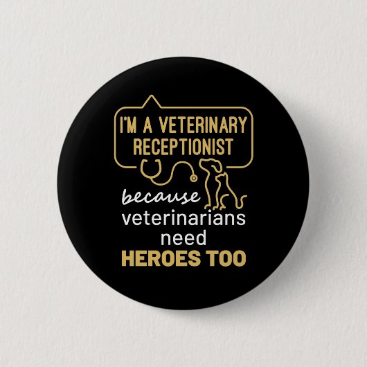 I'm a Veterinary Receptionist Heroes  缶バッジ (正面)