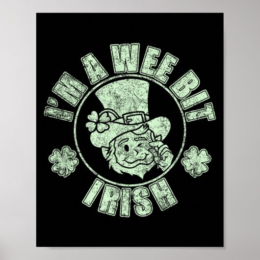 Im A Wee Bit Irish Funny St. Patricks Day Sayings  ポスター (正面)