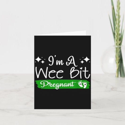 I'm A Wee Bit Pregnant Irish St Patricks Pregnancy カード (正面)