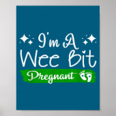 I'm A Wee Bit Pregnant Irish St Patricks Pregnancy ポスター (正面)
