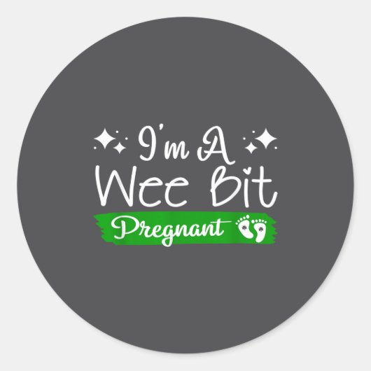 I'm A Wee Bit Pregnant Irish St Patricks Pregnancy ラウンドシール (正面)