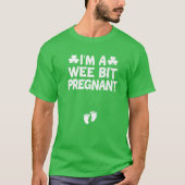 I'm A Wee Bit Pregnant St Patricks Day Pregnancy F Tシャツ (正面)