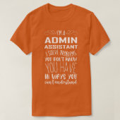 Im Admin Assistantあなたが知らない問題を解決 Tシャツ (デザイン正面)