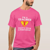 Im Aeacher Whats Your Superpowershirt More friend Tシャツ (正面)